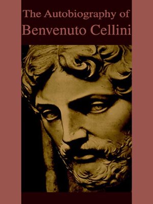 The Autobiography of Benvenuto Cellini - Audiobook